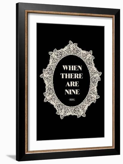 Ruth Bader Ginsburg - When There Are Nine-null-Framed Art Print