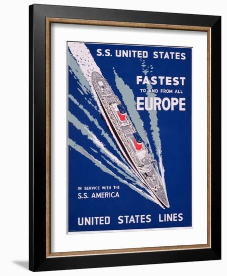 S.S. United States, Fastest to and from All Europe, United States Lines Advertisement, C.1955-null-Framed Giclee Print