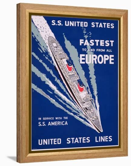 S.S. United States, Fastest to and from All Europe, United States Lines Advertisement, C.1955-null-Framed Premier Image Canvas