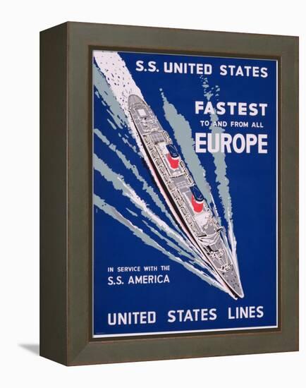 S.S. United States, Fastest to and from All Europe, United States Lines Advertisement, C.1955-null-Framed Premier Image Canvas