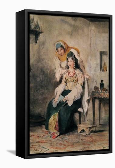 Saada, the Wife of Abraham Benchimol, and Préciada, One of their Daughters, 1832-Eugene Delacroix-Framed Stretched Canvas