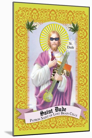 Saint Dude: Patron Saint Of Stoners-Noble Works-Mounted Art Print