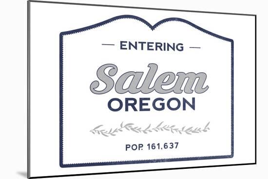 Salem, Oregon - Now Entering (Blue)-Lantern Press-Mounted Art Print