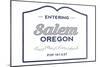 Salem, Oregon - Now Entering (Blue)-Lantern Press-Mounted Art Print