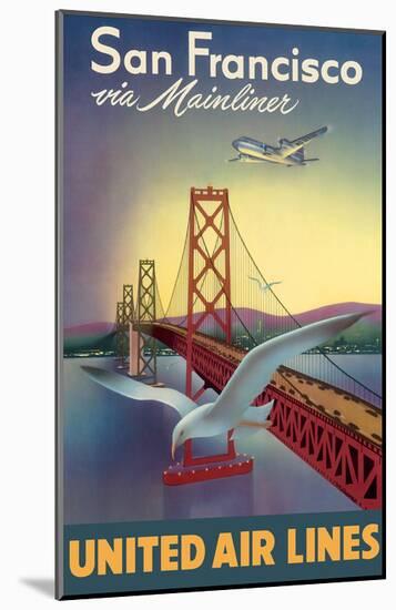 San Francisco via Mainliner - United Air Lines - San Francisco–Oakland Bay Bridge-William Lawson-Mounted Art Print