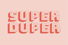 Super Duper-Saskia Nickles-Giclee Print