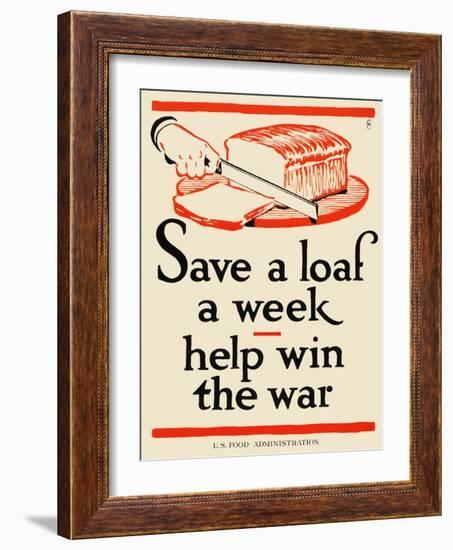 Save a Loaf a Week - Help Win the War-Frederic G. Cooper-Framed Art Print