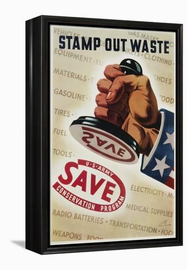 Save, Stamp Out Waste Poster-Henry Stahlhat-Framed Premier Image Canvas