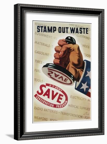 Save, Stamp Out Waste Poster-Henry Stahlhat-Framed Giclee Print