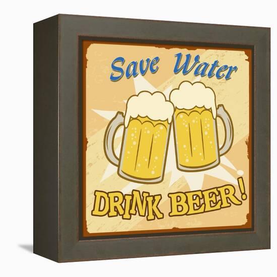 Save Water Drink Beer Vintage Poster-radubalint-Framed Stretched Canvas