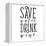 Save Water Drink Wine-Sd Graphics Studio-Framed Stretched Canvas