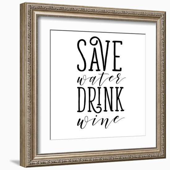 Save Water Drink Wine-Sd Graphics Studio-Framed Art Print