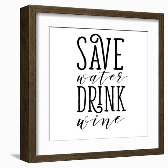 Save Water Drink Wine-Sd Graphics Studio-Framed Art Print