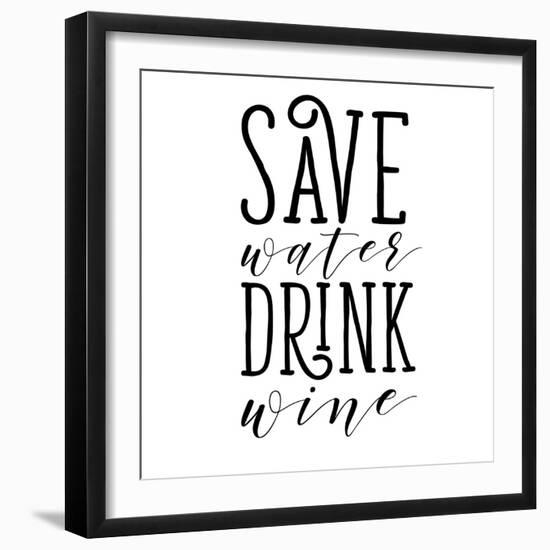 Save Water Drink Wine-Sd Graphics Studio-Framed Art Print