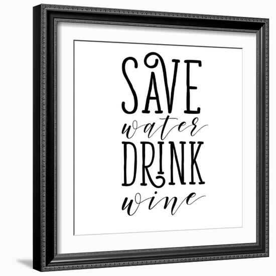 Save Water Drink Wine-Sd Graphics Studio-Framed Art Print