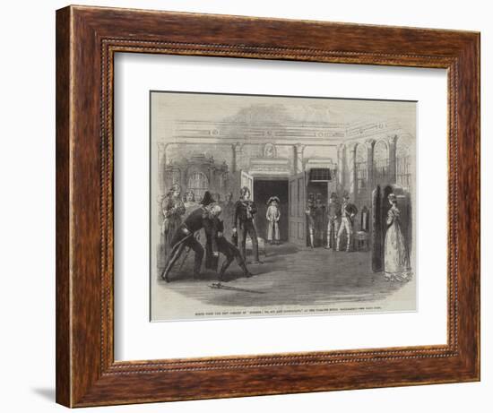 Scene from the New Comedy of Finesse; Or, Spy and Counterspy, at the Theatre Royal Haymarket-null-Framed Giclee Print