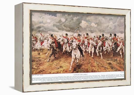 Scotland for Ever, Illustration from 'Hutchinson's History of the Nations'-Lady Butler-Framed Premier Image Canvas