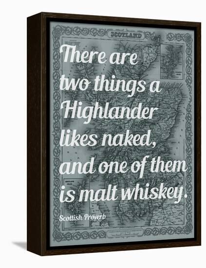 Scottish Proverb on What a Highlander Likes Naked - 1855, Scotland Map-null-Framed Premier Image Canvas