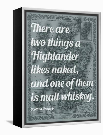 Scottish Proverb on What a Highlander Likes Naked - 1855, Scotland Map-null-Framed Premier Image Canvas