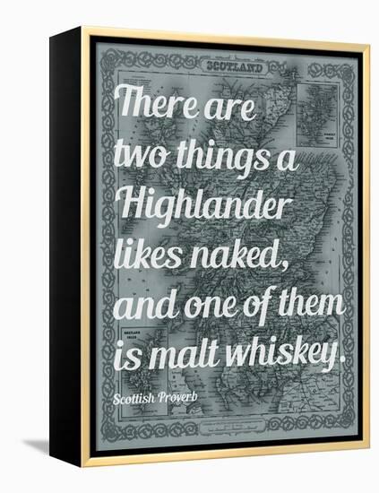 Scottish Proverb on What a Highlander Likes Naked - 1855, Scotland Map-null-Framed Premier Image Canvas