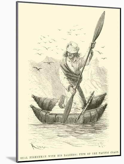 Seal Fisherman with His Balsero, Type of the Pacific Coast-Édouard Riou-Mounted Giclee Print