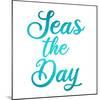 Seas the Day-Kimberly Allen-Mounted Art Print