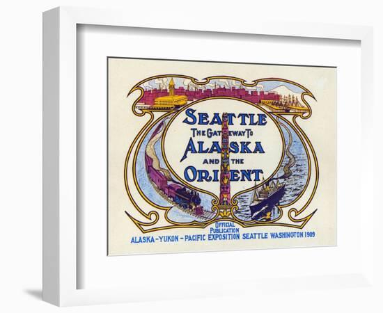 Seattle, the Gateway to Alaska and the Orient, 1909-null-Framed Giclee Print