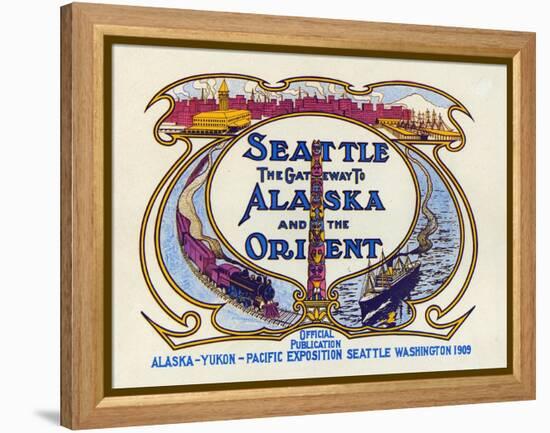 Seattle, the Gateway to Alaska and the Orient, 1909-null-Framed Premier Image Canvas