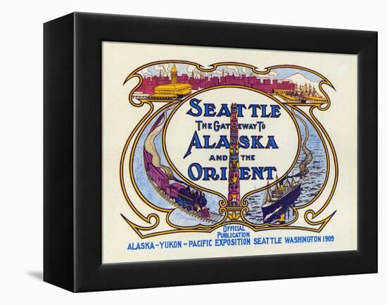 Seattle, the Gateway to Alaska and the Orient, 1909-null-Framed Premier Image Canvas