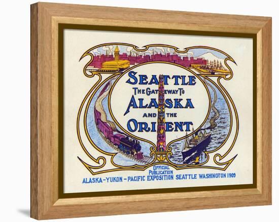 Seattle, the Gateway to Alaska and the Orient, 1909-null-Framed Premier Image Canvas