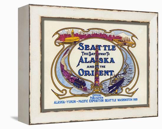 Seattle, the Gateway to Alaska and the Orient, 1909-null-Framed Premier Image Canvas