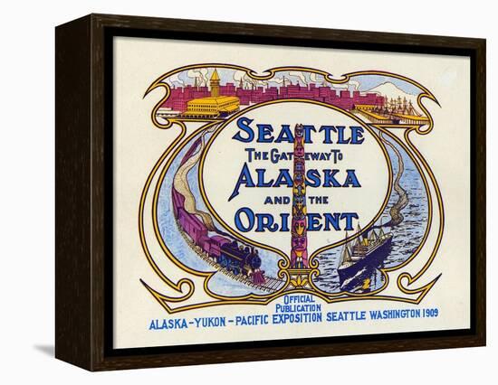 Seattle, the Gateway to Alaska and the Orient, 1909-null-Framed Premier Image Canvas