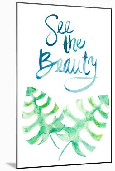 See the Beauty-Susan Bryant-Mounted Art Print