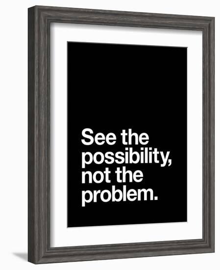 See The Possibility not the Problem-Brett Wilson-Framed Art Print