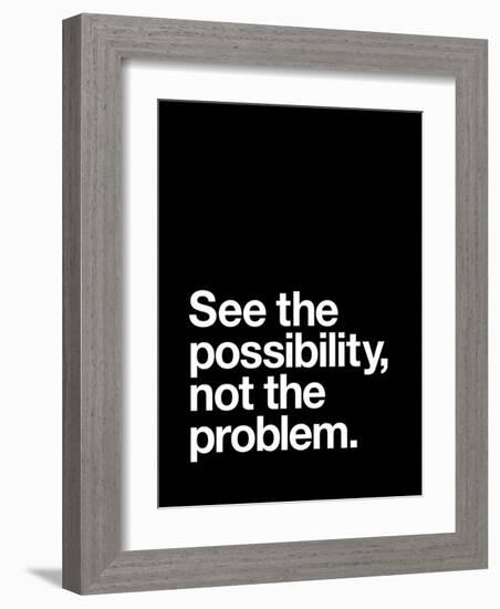 See The Possibility not the Problem-Brett Wilson-Framed Art Print