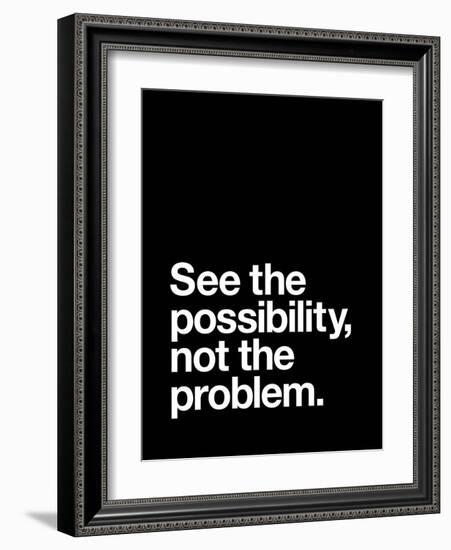 See The Possibility not the Problem-Brett Wilson-Framed Art Print