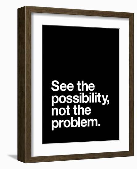 See The Possibility not the Problem-Brett Wilson-Framed Art Print