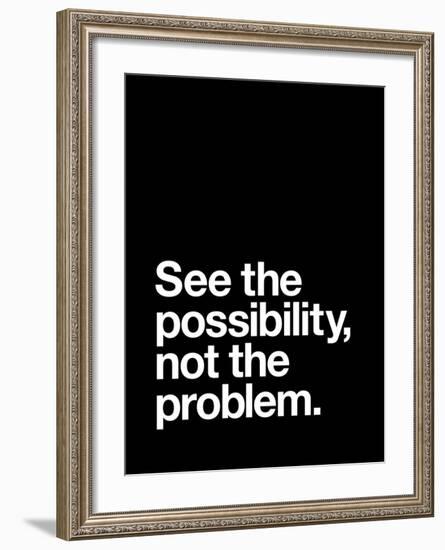 See The Possibility not the Problem-Brett Wilson-Framed Art Print