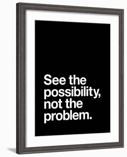 See The Possibility not the Problem-Brett Wilson-Framed Art Print