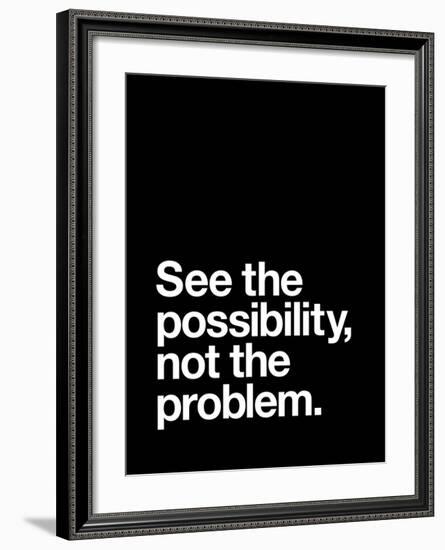 See The Possibility not the Problem-Brett Wilson-Framed Art Print