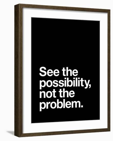 See The Possibility not the Problem-Brett Wilson-Framed Art Print