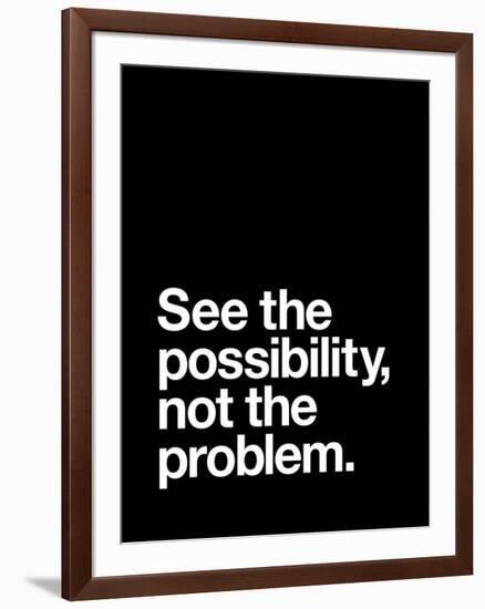 See The Possibility not the Problem-Brett Wilson-Framed Art Print