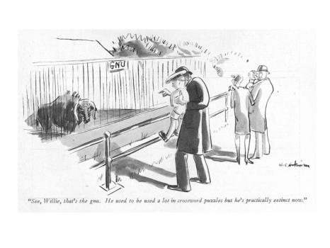 See, Willie, that's the gnu. He used to be used a lot in ...