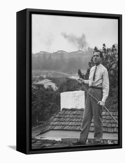 Senator Richard M. Nixon on Roof of Home in Los Angeles, Putting Out Fires Caused by Brush Blaze-Allan Grant-Framed Premier Image Canvas