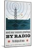 Send Your Christmas Greetings by Radio to Ships at Sea-null-Mounted Art Print