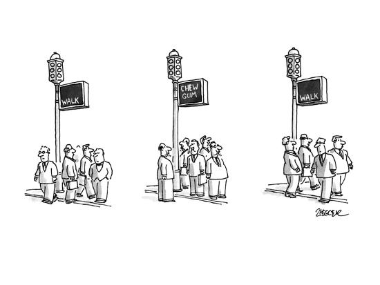 Series In Which Traffic Light Says Walk Then Chew Gum While Pedestr New Yorker Cartoon Premium Giclee Print Jack Ziegler Art Com