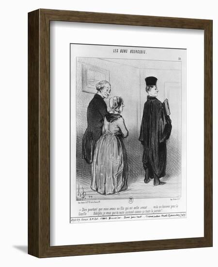 Series 'Les Bons Bourgeois', Marvellous to Have a Son who is a Lawyer, Illustration, 'Le Charivari'-Honore Daumier-Framed Giclee Print