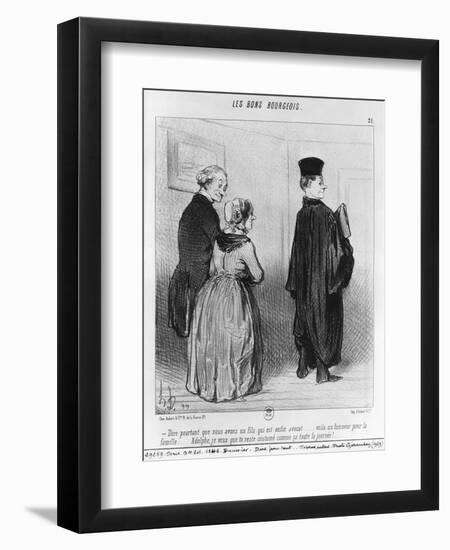Series 'Les Bons Bourgeois', Marvellous to Have a Son who is a Lawyer, Illustration, 'Le Charivari'-Honore Daumier-Framed Giclee Print
