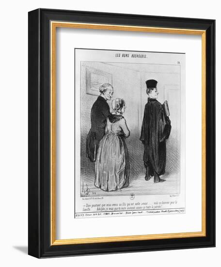 Series 'Les Bons Bourgeois', Marvellous to Have a Son who is a Lawyer, Illustration, 'Le Charivari'-Honore Daumier-Framed Giclee Print