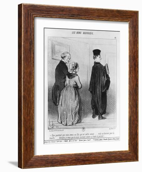 Series 'Les Bons Bourgeois', Marvellous to Have a Son who is a Lawyer, Illustration, 'Le Charivari'-Honore Daumier-Framed Giclee Print